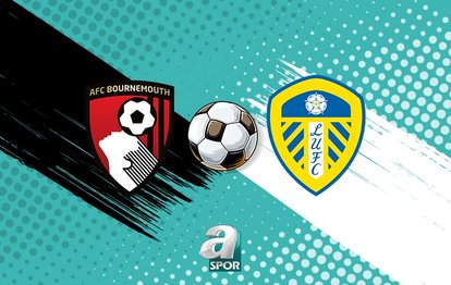Bournemouth - Leeds United maçı saat kaçta, hangi kanalda?